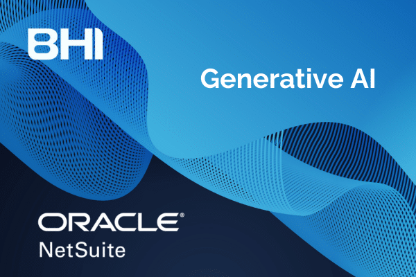 BHI Consulting -Comment l'IA générative améliore la gestion des processus dans NetSuite ERP