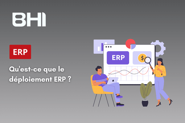 Qu'est-ce que le déploiement ERP ?
