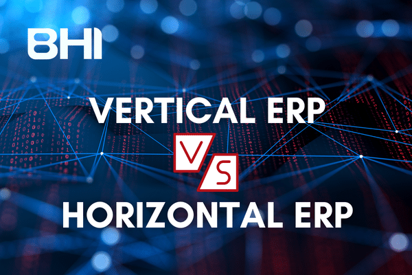Vertical vs. Horizontal ERP What Are the Differences